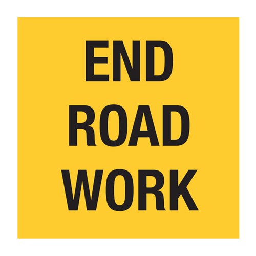 End Road Work 600x600mm Multi-Message Sign CT284-29H