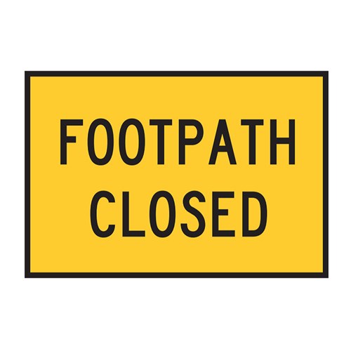 Footpath Closed 900x600mm Boxed Edge Sign T-FPATHCL