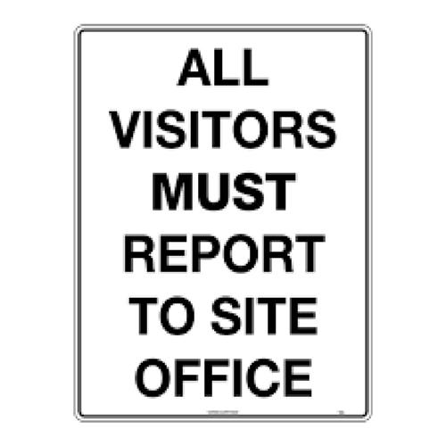 Building Site Sign All Visitors Must Report To Site Office Poly 600x450 116LP