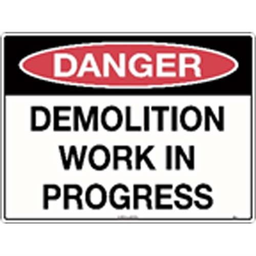 Danger Signs - Danger Demolition Work In Progress Corflute Sign