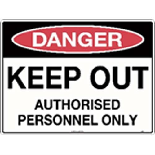 Danger Signs -Danger Keep Out Authorised Personnel Poly Sign