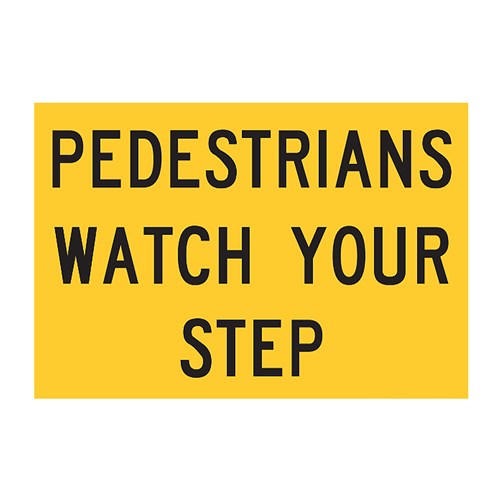 Pedestrians Watch Your Step 900x600mm Flat Plate Sign SG503-ALUM