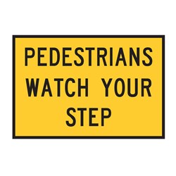 Pedestrians Watch Your Step 900x600mm Boxed Edge Sign T8-1A