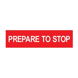 Prepare To Stop 1200x300mm Multi-Message Sign CT284-15H 