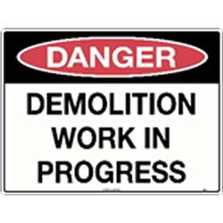 Danger Signs - Danger Demolition Work In Progress Corflute Sign